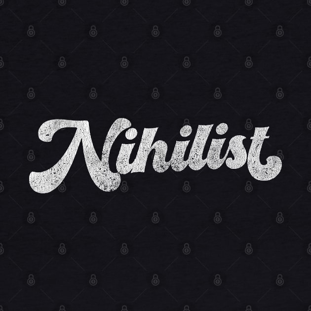 Nihilist /// Retro Faded Style Typography Design by DankFutura